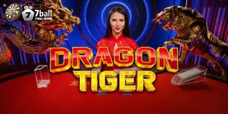 Hướng dẫn cách chơi Dragon Tiger tại 77ball